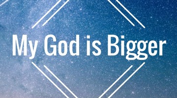My God is Bigger