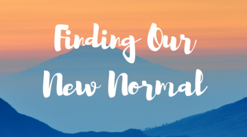 Finding Our New Normal